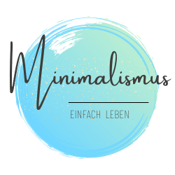 Einfach Leben - Minimalismus | Reduzieren | Loslassen | Leben